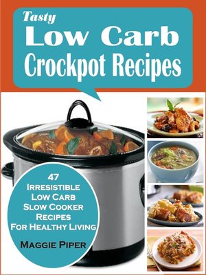 cover image of Tasty Low-carb Crockpot Recipes